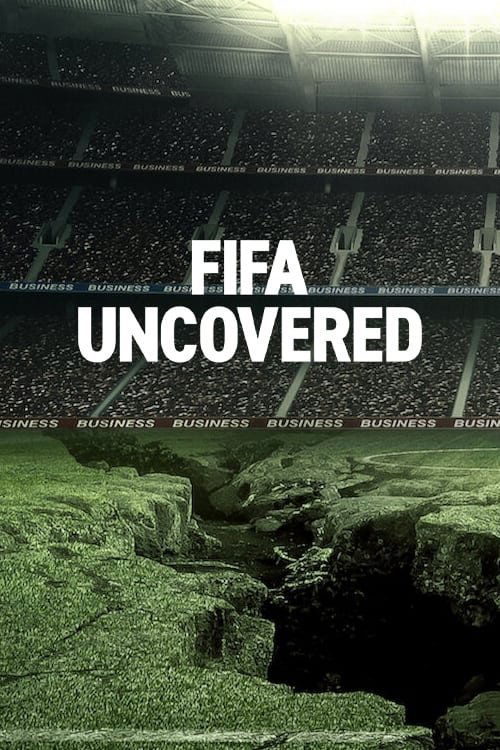FIFA Uncovered (2022) FIFA Uncovered: ฟุตบอล เงินตรา อำนาจ